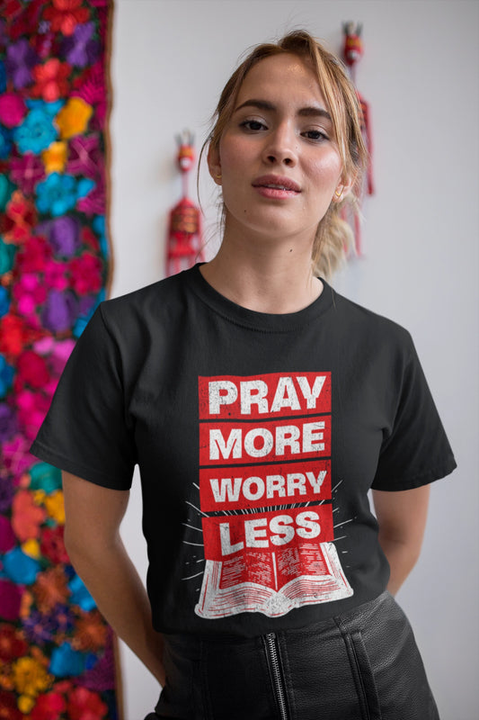 Християнска тениска - Pray More Worry Less