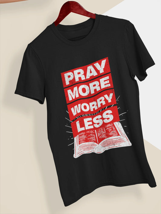Християнска тениска - Pray More Worry Less